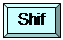  : Shift