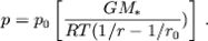 $$p=p_0 \left[\frac{GM_*}{RT(1/r-1/r_0})\right]\,.$$