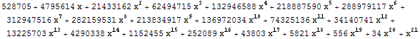 528705 + 4795614 x + 21433162 x^2 + 62494715 x^3 + 132946588 x^4 + 218887590 x^5 + 288979117 ... + 4290338 x^14 + 1152455 x^15 + 252089 x^16 + 43803 x^17 + 5821 x^18 + 556 x^19 + 34 x^20 + x^21