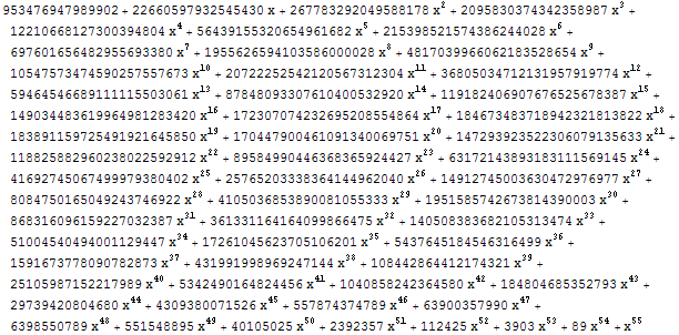 953476947989902 + 22660597932545430 x + 267783292049588178 x^2 + 2095830374342358987 x^3 + 1 ...  x^48 + 551548895 x^49 + 40105025 x^50 + 2392357 x^51 + 112425 x^52 + 3903 x^53 + 89 x^54 + x^55